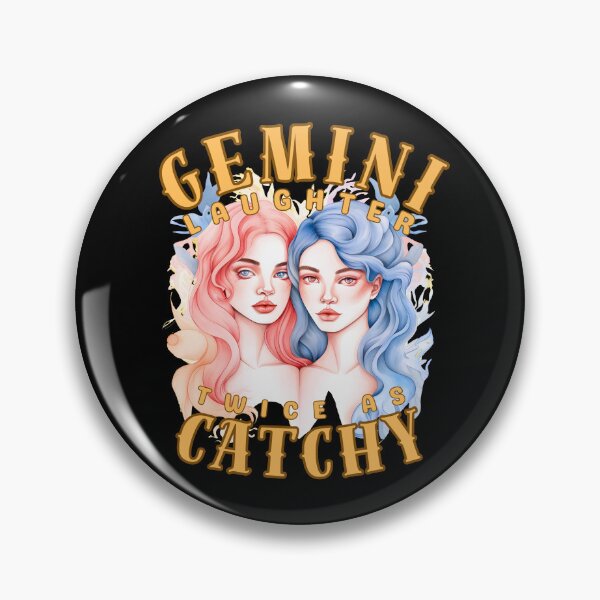 Item preview, Gemini Laughter: Twice As Catchy. gemini funny designed and sold by ZodiacWonders.