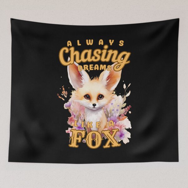 Item preview, Always Chasing Dreams, Like A Fox. fox lover designed and sold by FoxVibes.