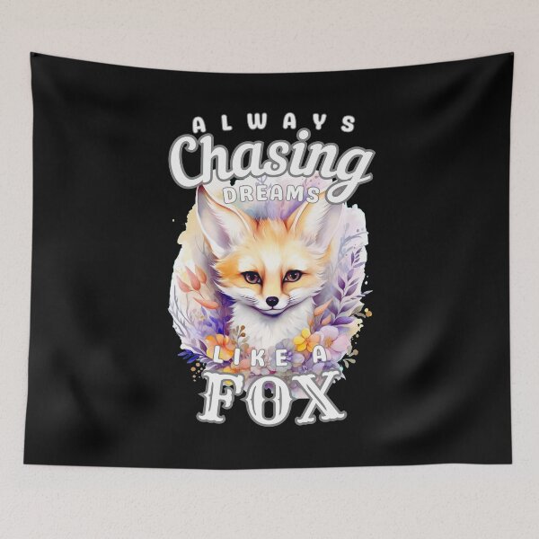 Item preview, Always Chasing Dreams, Like A Fox. fox quote designed and sold by FoxVibes.