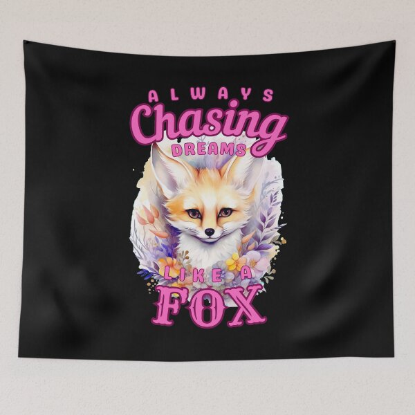 Item preview, Always Chasing Dreams, Like A Fox. fox foxes designed and sold by FoxVibes.