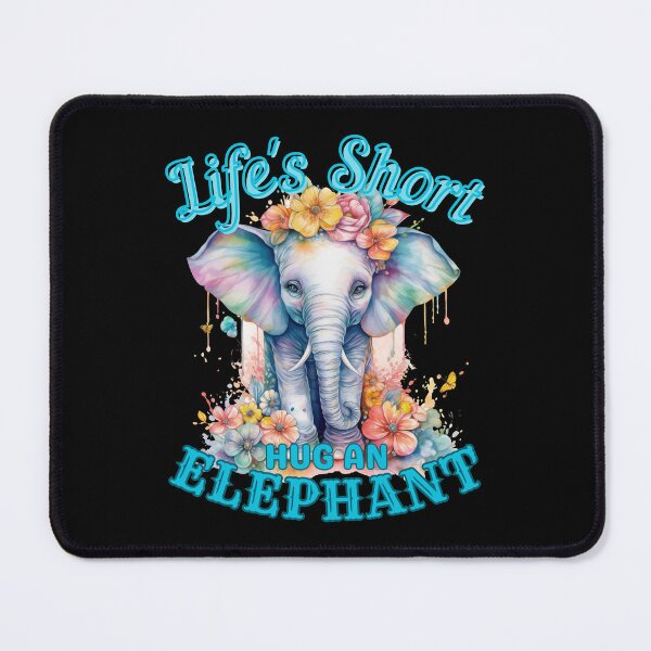Item preview, Life's Short, Hug an Elephant. funny elephant designed and sold by ElephantVibes.