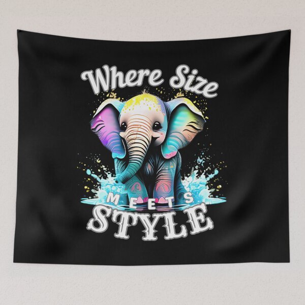 Item preview, Where Size Meets Style designed and sold by ElephantVibes.