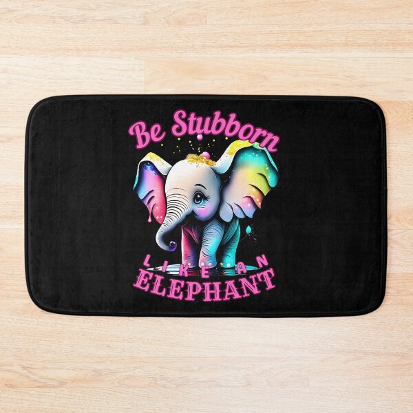 Item preview, Be Stubborn Like an Elephant. elephant saying designed and sold by ElephantVibes.