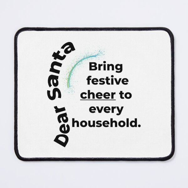 Item preview, DEAR SANTA: BRING FESTIVE CHEER TO EVERY HOUSEHOLD. designed and sold by BenO63.