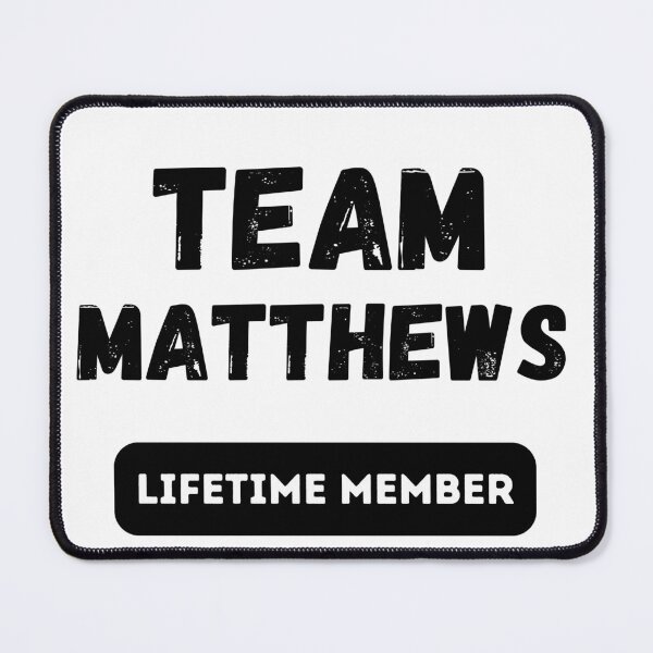 Item preview, Team MATTHEWS Lifetime member family gift designed and sold by IssaraStudio.