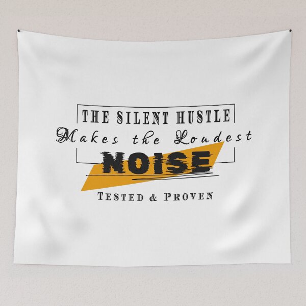 Item preview, The Silent Hustle Makes The Loudest Noise designed and sold by Ninety9Secrets.