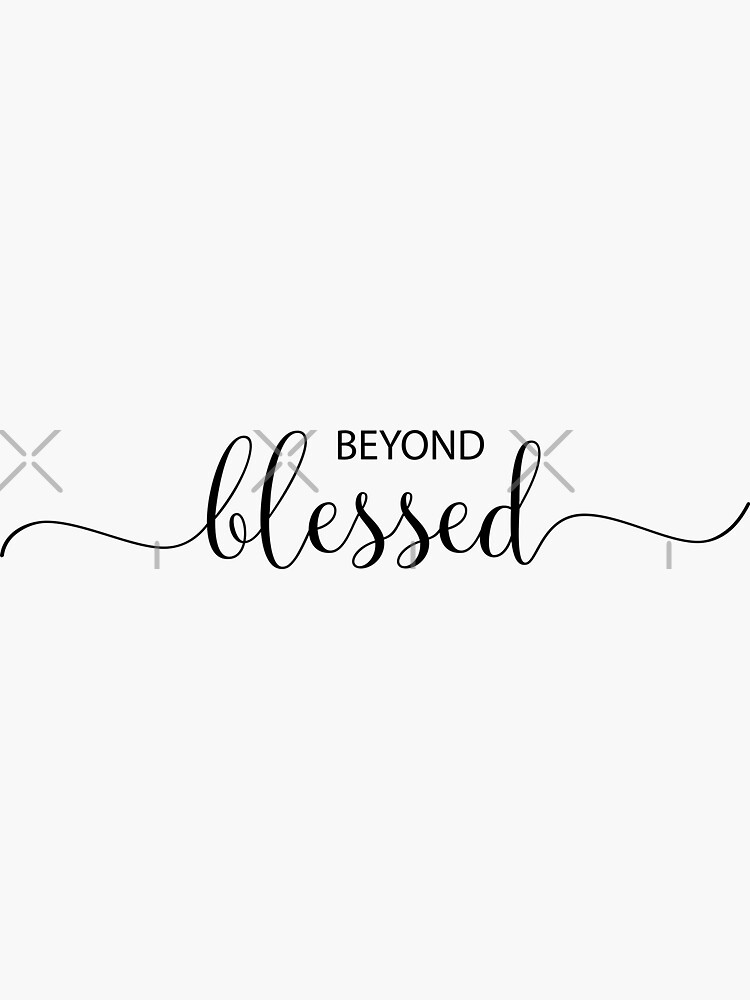 beyond-blessed-christian-quote-typography-sticker-by-christianstore