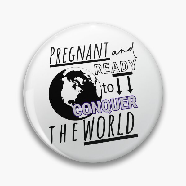 Item preview, Pregnant and Ready to Conquer the World, Fearless Mom designed and sold by HelenGie.