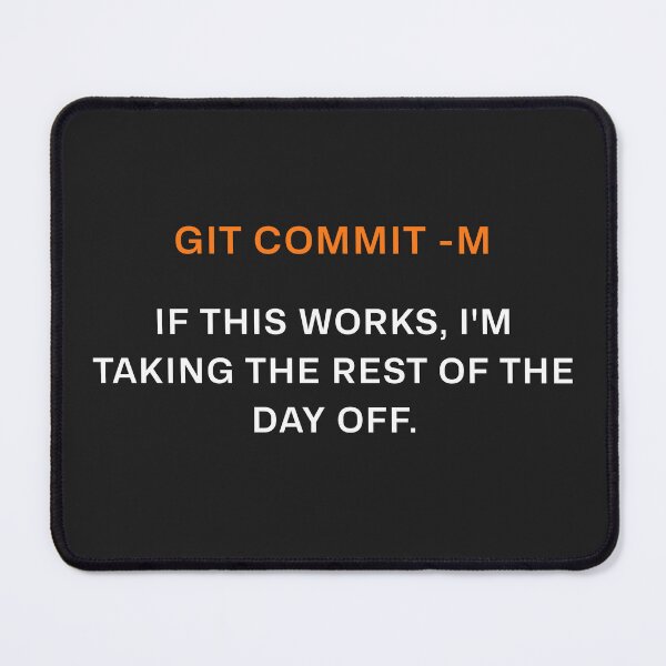 Item preview, Git commit -M, If this works, I'm taking the rest of the day off. designed and sold by Code  Monkeys.