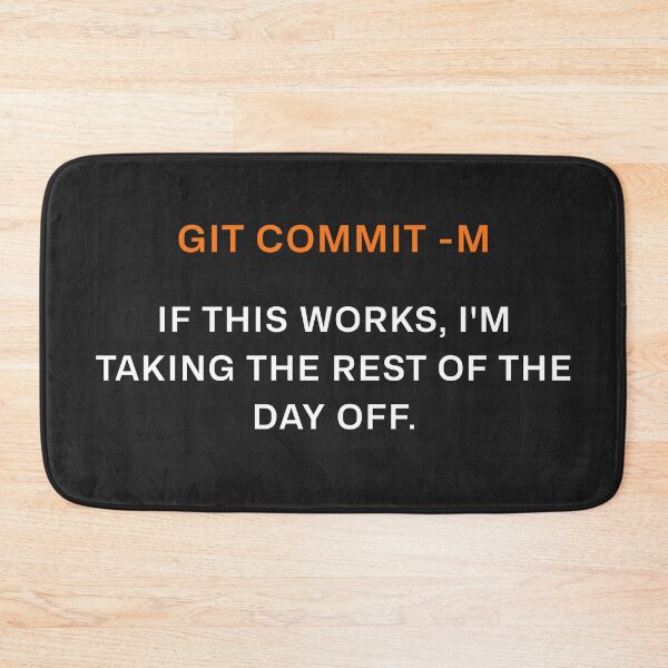 Item preview, Git commit -M, If this works, I'm taking the rest of the day off. designed and sold by Code  Monkeys.