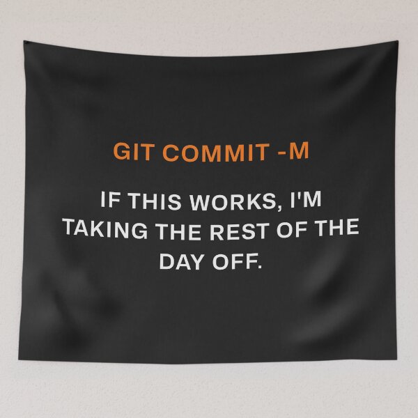 Item preview, Git commit -M, If this works, I'm taking the rest of the day off. designed and sold by Code  Monkeys.
