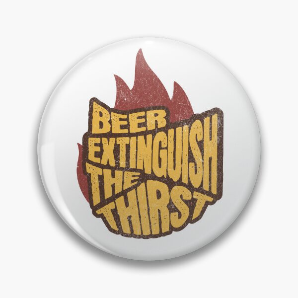 Item preview, Beer extinguish the thirst designed and sold by Retro-Rebellion.
