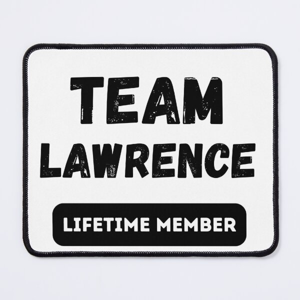 Item preview, Team LAWRENCE Lifetime member family gift designed and sold by IssaraStudio.