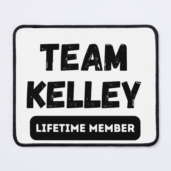 Item preview, Team KELLEY Lifetime member family gift designed and sold by IssaraStudio.