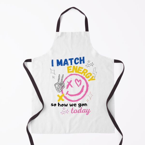 Item preview, I Match Energy So How We Gon' Act Today designed and sold by faicalart.