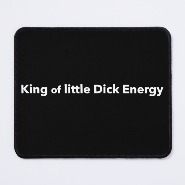 Item preview, King of Little Dick Energy designed and sold by The-Directory.