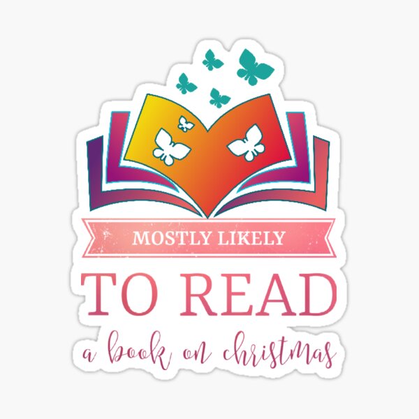 mostly likely to read a book on christmas Sticker