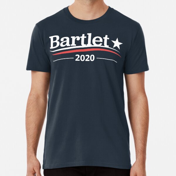WEST WING Shirt President BARTLET Bartlet 2020 Bartlet For America Premium T-Shirt