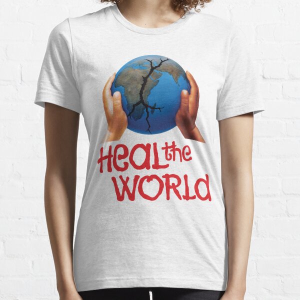 Heal The World T-Shirts for Sale | Redbubble