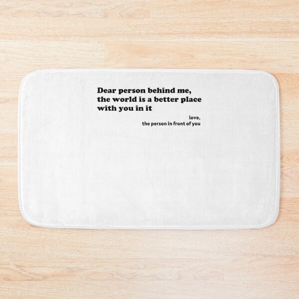 Item preview, Dear Person Behind Me, The World Is A Better Place With You designed and sold by AdelDa19.