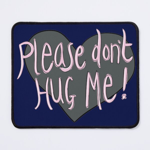 Item preview, Dont hug me... designed and sold by ElsieVirgo91.