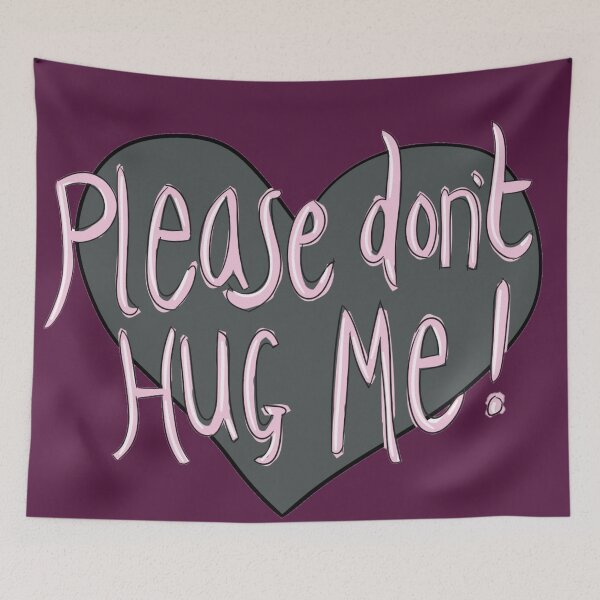 Item preview, Dont hug me... designed and sold by ElsieVirgo91.