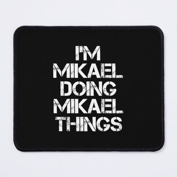 Item preview, Mikael Name - Mikael Doing Mikael Things designed and sold by LindenAverhart3.