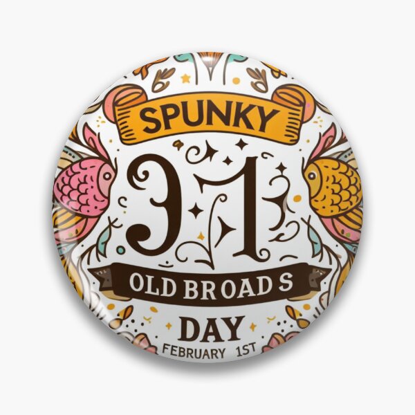 Artikelvorschau, 1. Februar – Spunky Old Broads Day entworfen und verkauft von CrankyOldDude.