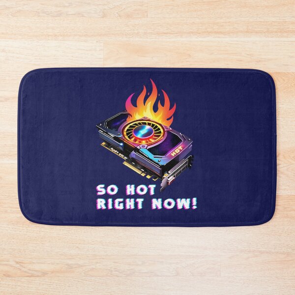 Item preview, gpu so hot right now designed and sold by lumbarjack.