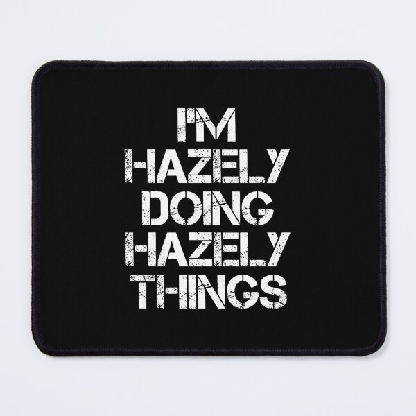 Item preview, Hazely Name - Hazely Doing Hazely Things designed and sold by LindenAverhart3.