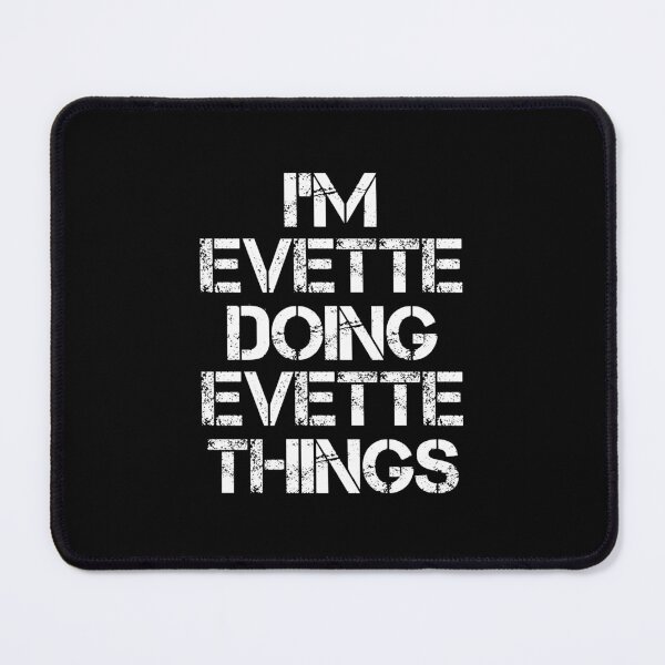 Item preview, Evette Name - Evette Doing Evette Things designed and sold by LindenAverhart3.
