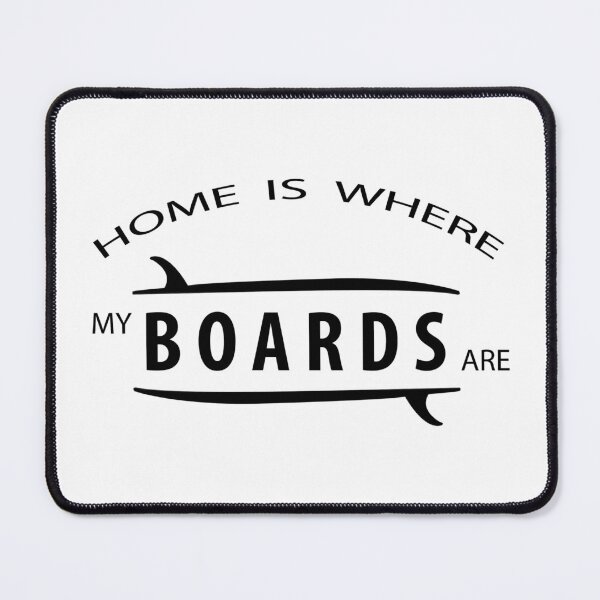 Item preview, Home is where my boards are designed and sold by carokes.