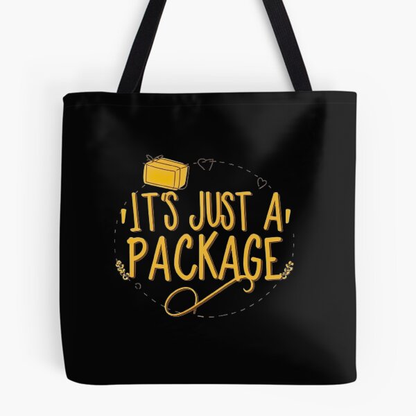Item preview,  It's Just A Package Funny  designed and sold by medbouk1.