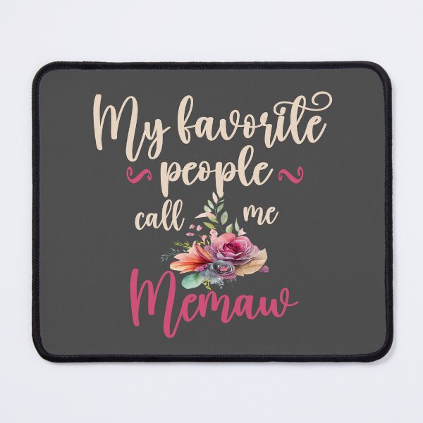 Item preview, My favorite people call me Memaw designed and sold by Colorfulman.