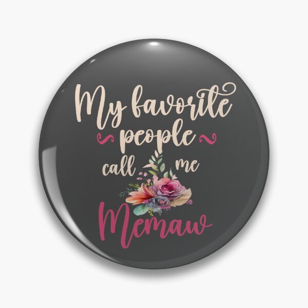 Item preview, My favorite people call me Memaw designed and sold by Colorfulman.