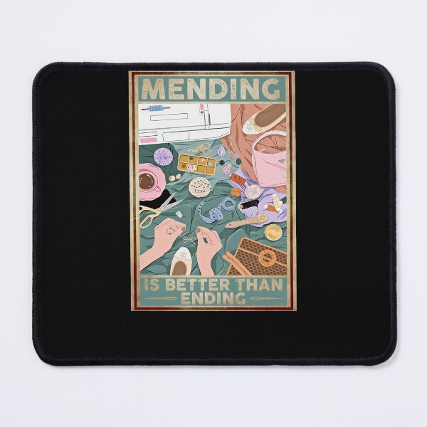 Item preview, Mending is better than ending   designed and sold by SameeraDammeyer.