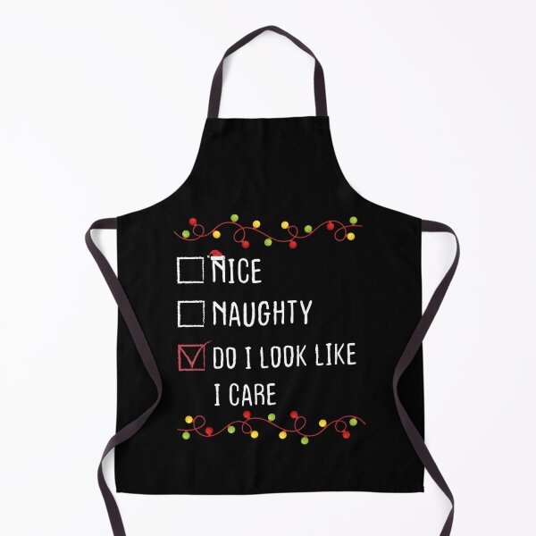 Item preview, Nice Naughty Do I Look I Care Christmas List Xmas Santa Claus designed and sold by Be Cool (5.0) ⭐⭐⭐⭐⭐.