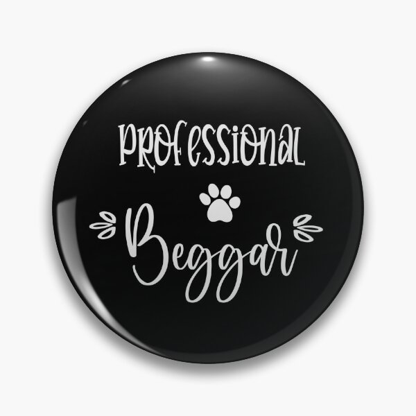 Item preview, Professional Beggar designed and sold by MarigoldandLily.