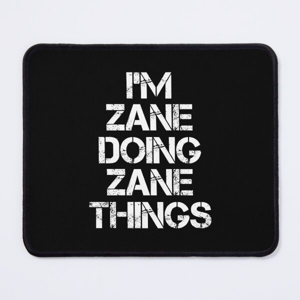Item preview, Zane Name - Zane Doing Zane Things designed and sold by LindenAverhart3.