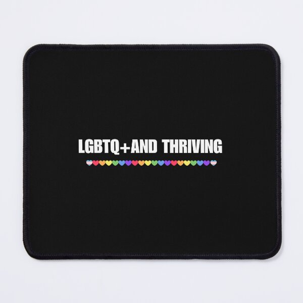 Item preview, LGBTQ T-shirt, LGBTQ+ and Thriving. LGBTQ Slogan T-shirt designed and sold by PrideBeProud.