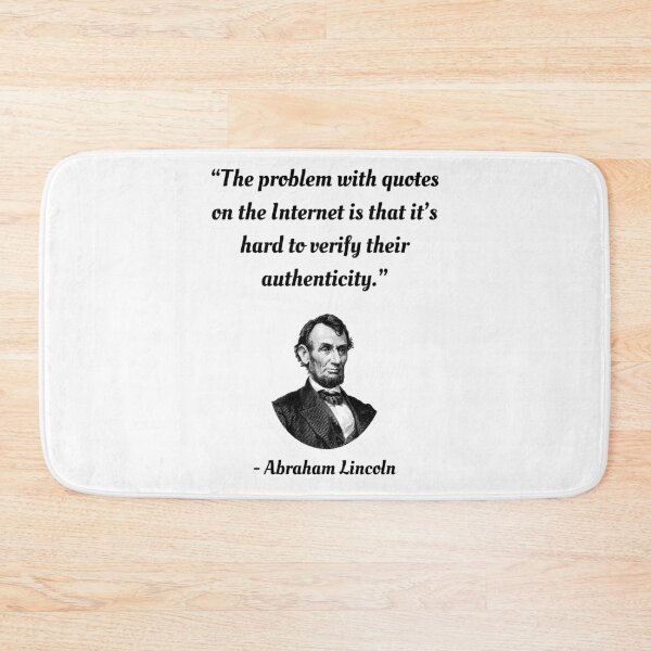 Item preview, The Problem With Quotes On The Internet... Ironic Abraham Lincoln Quote On Internet Literacy designed and sold by Rebel-Design.