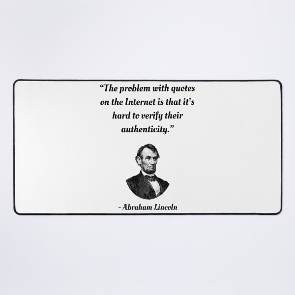 Item preview, The Problem With Quotes On The Internet... Ironic Abraham Lincoln Quote On Internet Literacy designed and sold by Rebel-Design.