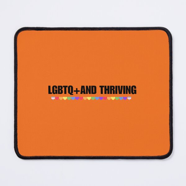 Item preview, LGBTQ T-shirt, LGBTQ+ and Thriving. LGBTQ Slogan T-shirt designed and sold by PrideBeProud.