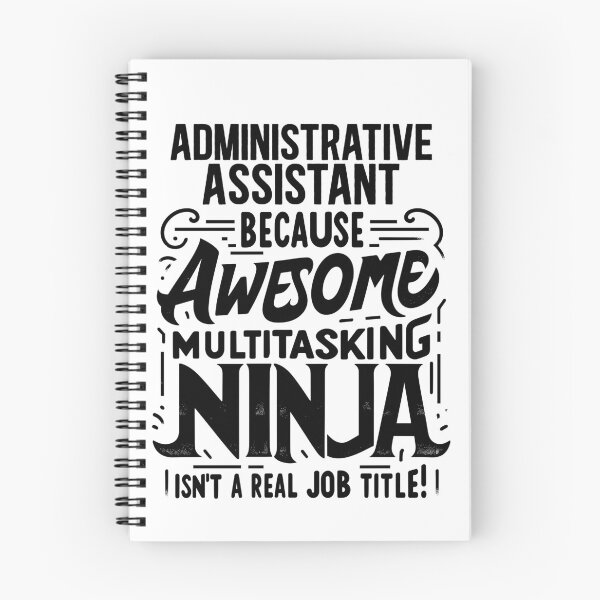 Item preview, Administrative Assistant Because Awesome Multitasking Ninja Isn't A Real Job Title! designed and sold by TeesYouWant.