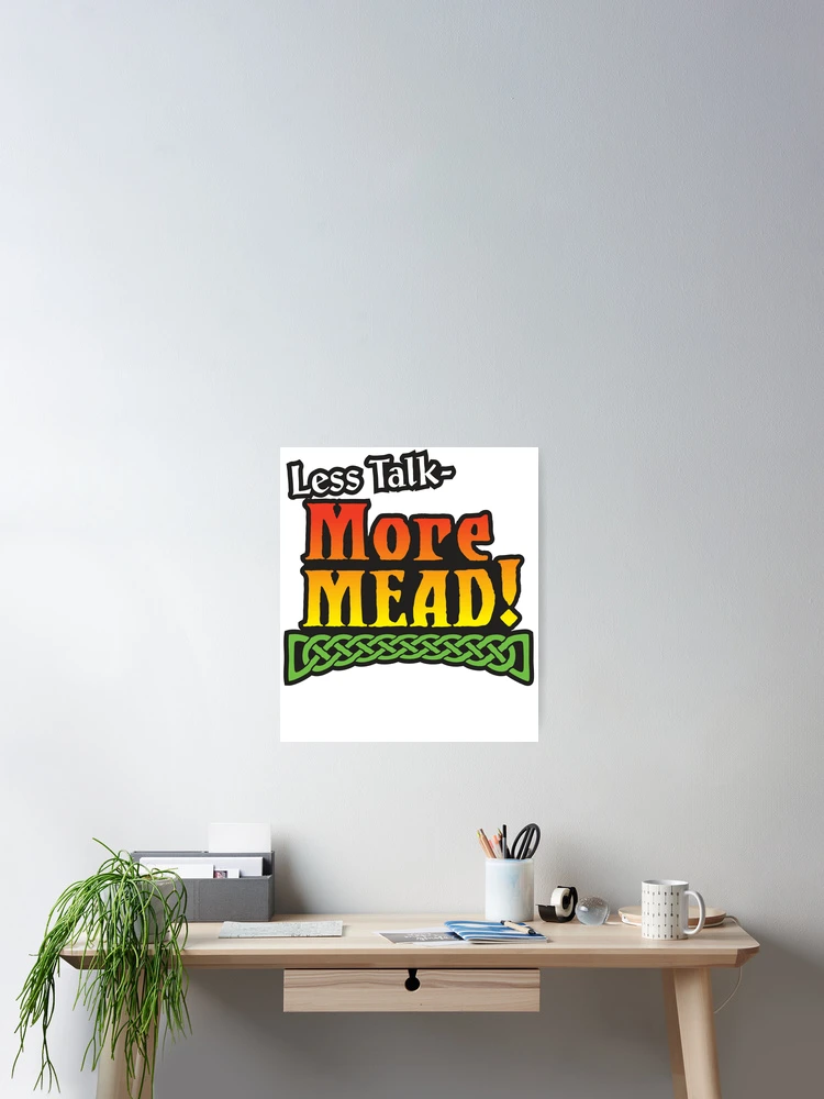 Thumbnail 2 of 3, Poster, More Mead! designed and sold by RoeFox.