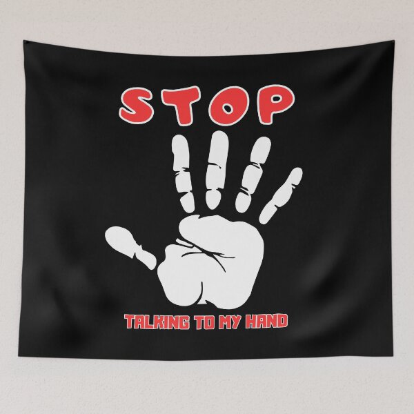 Item preview, Stop Talking To My Hand - Funny Hand Design Humor designed and sold by Grafixfun.