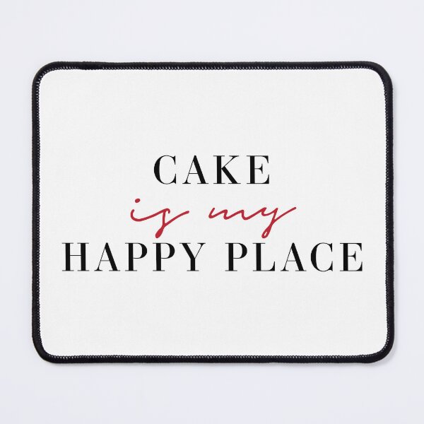 Item preview, Cake is My Happy Place: Sweet Comforts Collection designed and sold by BakersArtists.