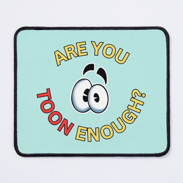 Item preview, Are You TOON Enough? designed and sold by sadbulbasaur.