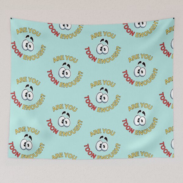 Item preview, Are You TOON Enough? designed and sold by sadbulbasaur.