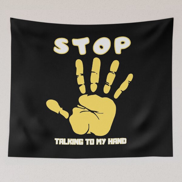 Item preview, Stop Talking To My Hand - Funny Hand Design Humor designed and sold by Grafixfun.